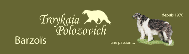 Barzos Troykaia Polozovich…une passion…depuis 1976